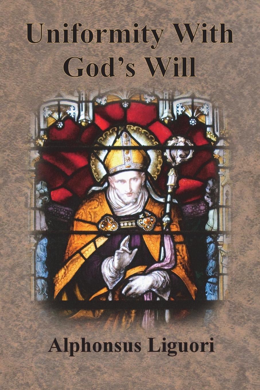 Cover: 9781640323254 | Uniformity With God's Will | Alphonsus Liguori | Taschenbuch