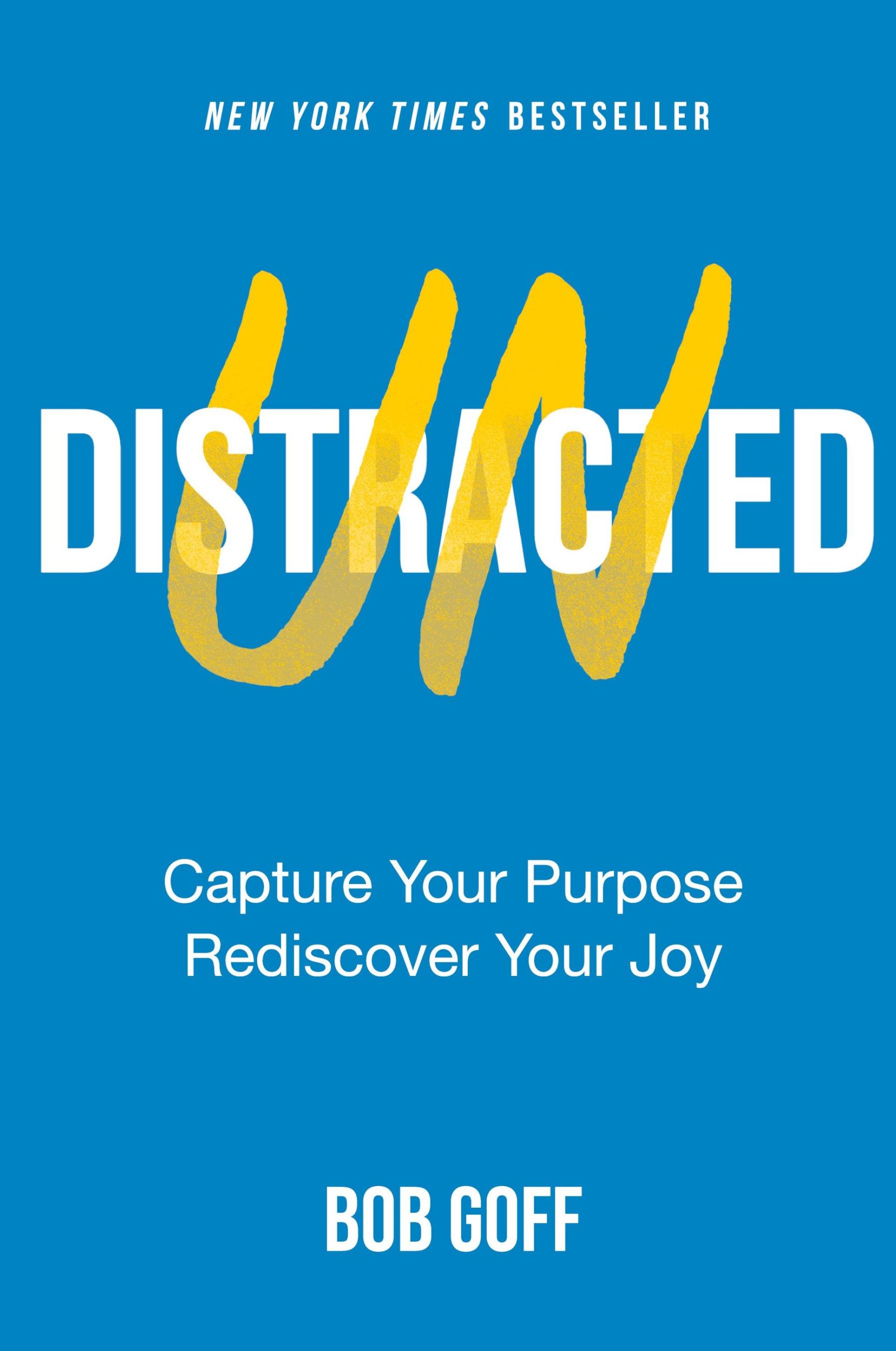 Cover: 9781400235353 | Undistracted | Capture Your Purpose. Rediscover Your Joy. | Bob Goff