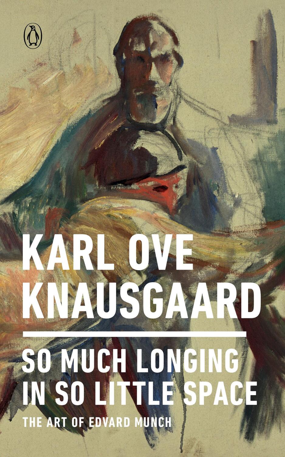 Cover: 9780143133131 | So Much Longing in So Little Space: The Art of Edvard Munch | Buch