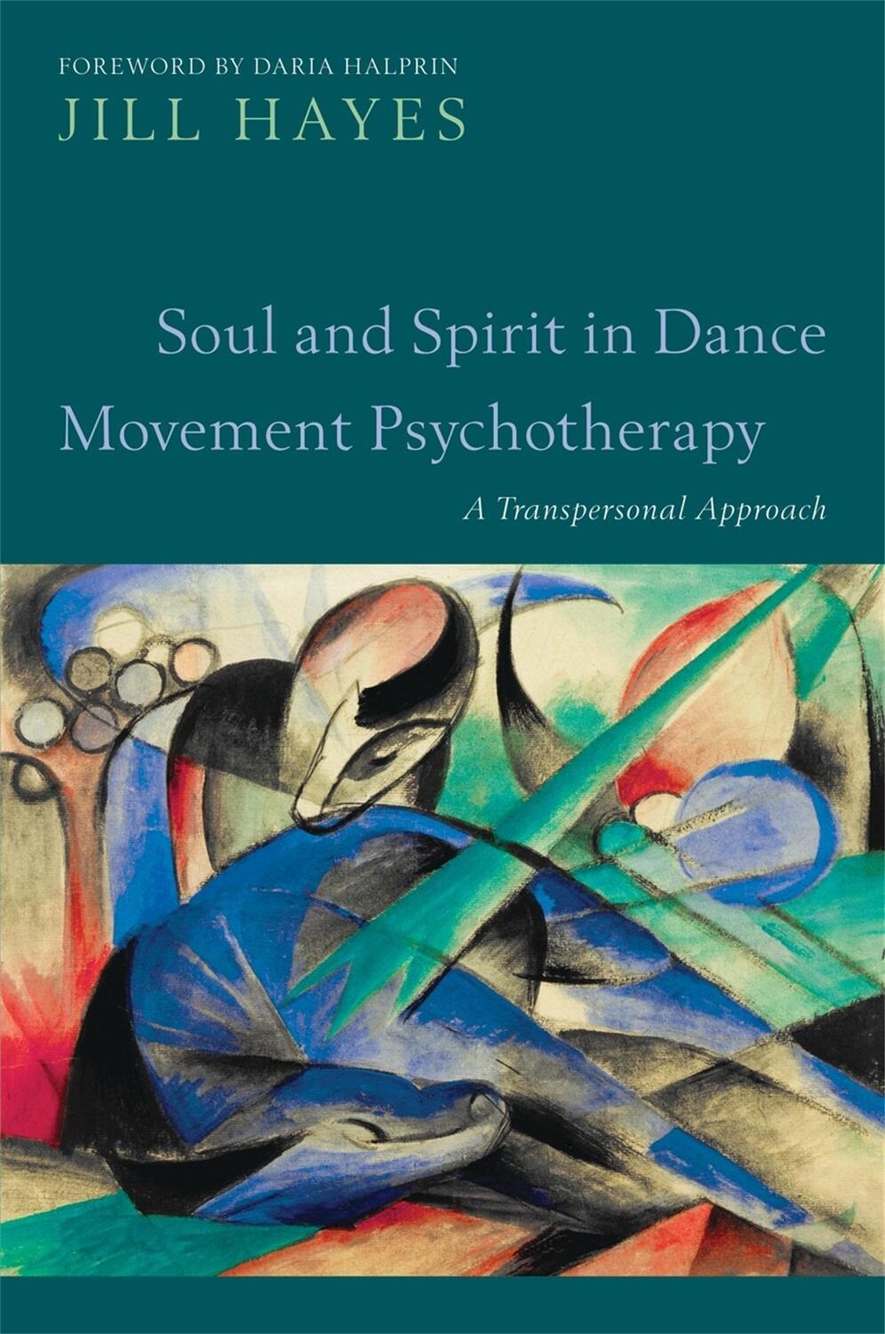 Cover: 9781849053082 | Soul and Spirit in Dance Movement Psychotherapy | Jill Hayes | Buch