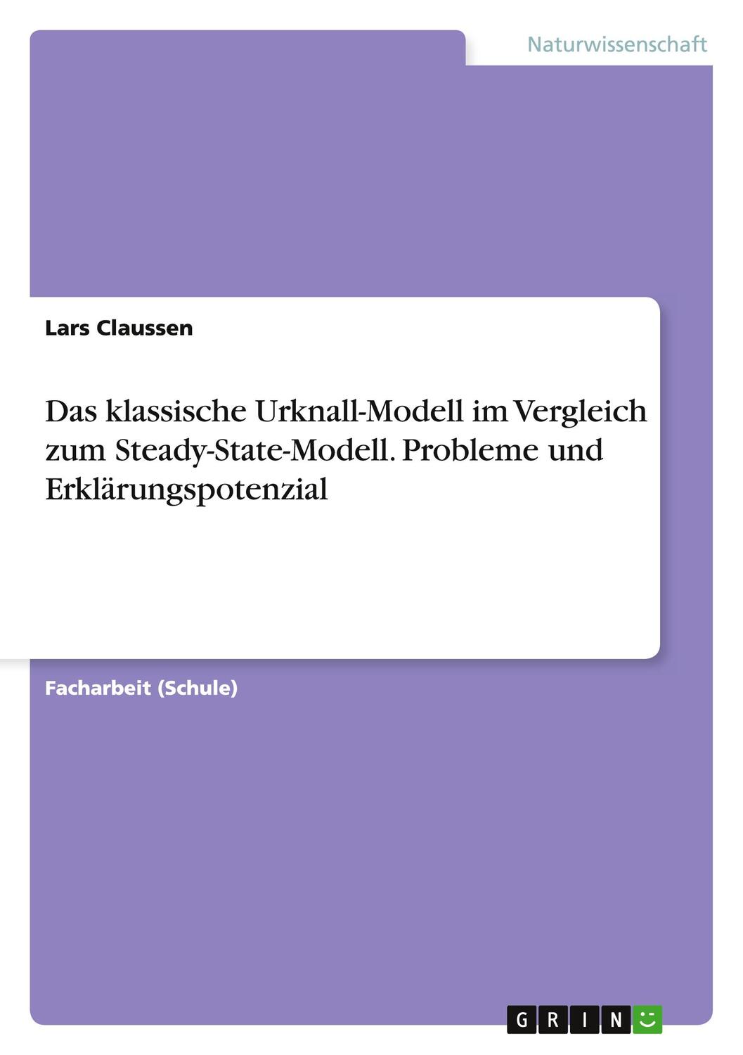 Cover: 9783668015517 | Das klassische Urknall-Modell im Vergleich zum Steady-State-Modell....