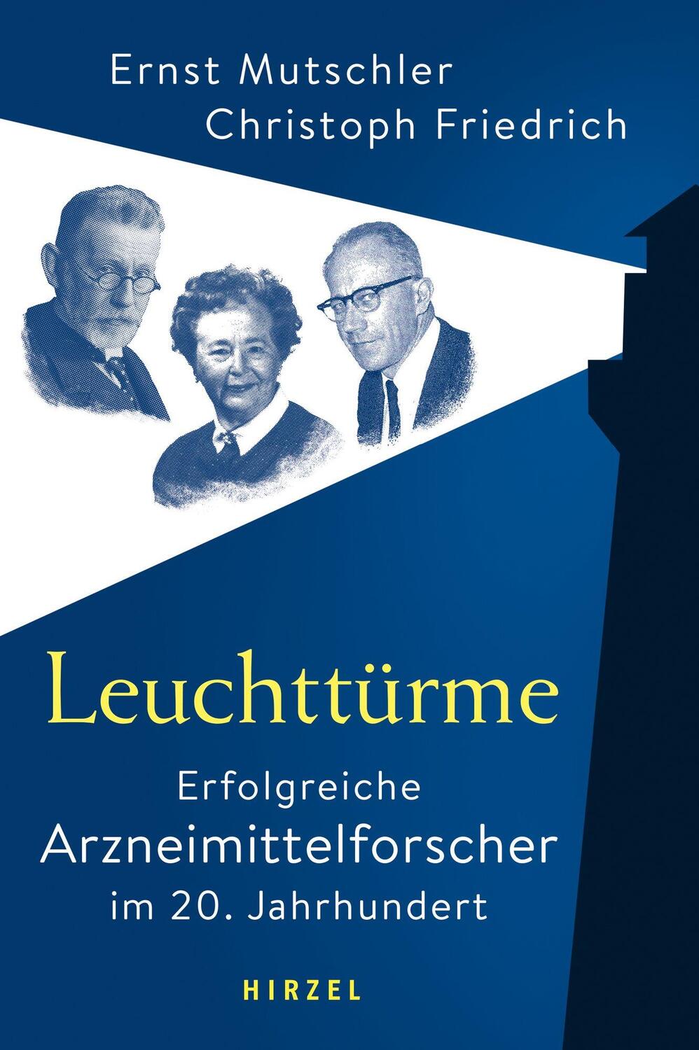 Cover: 9783777627281 | Leuchttürme - Erfolgreiche Arzneimittelforscher im 20. Jahrhundert