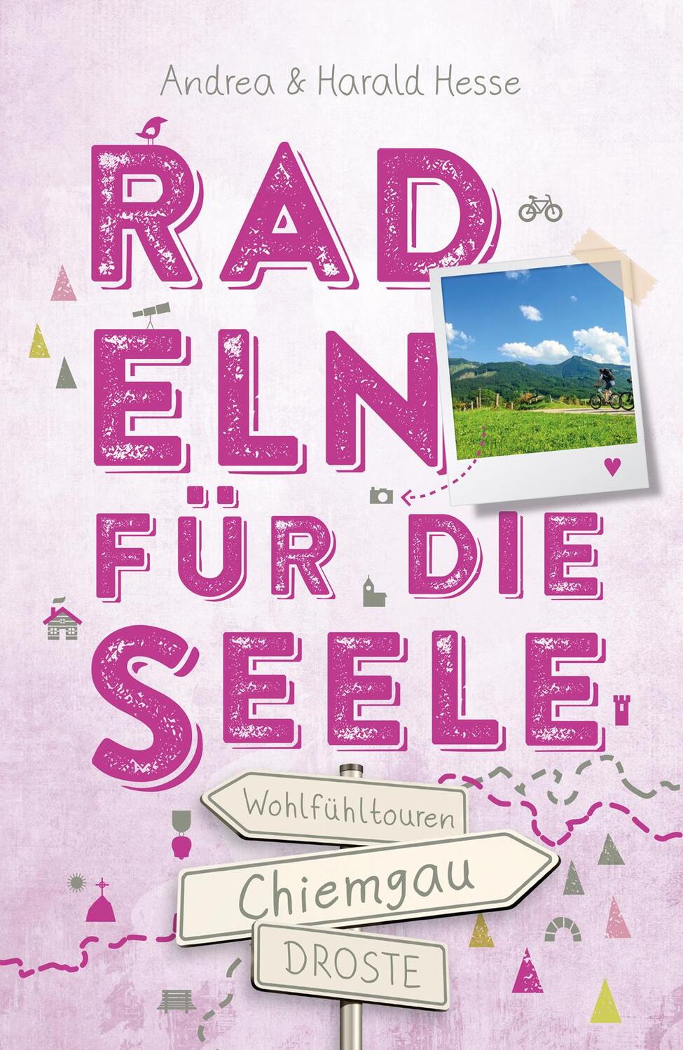 Cover: 9783770024919 | Chiemgau. Radeln für die Seele | Wohlfühltouren | Andrea Hesse (u. a.)