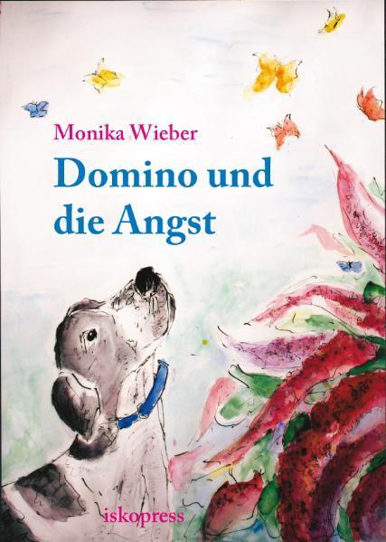 Cover: 9783894033491 | Domino und die Angst | Monika Wieber | Buch | Deutsch | 2010