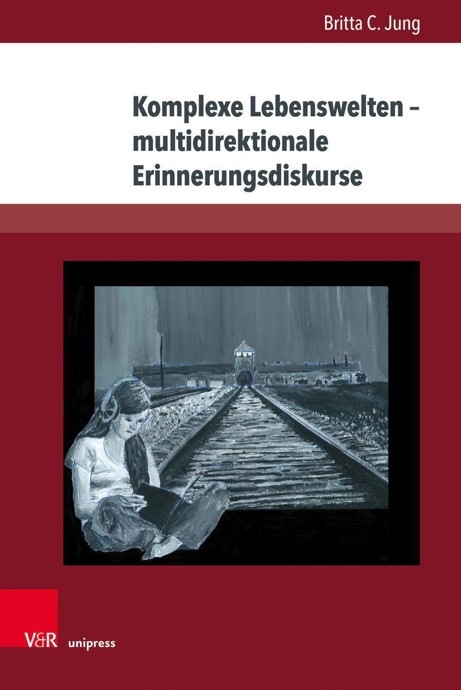Cover: 9783847108665 | Komplexe Lebenswelten - multidirektionale Erinnerungsdiskurse | Jung