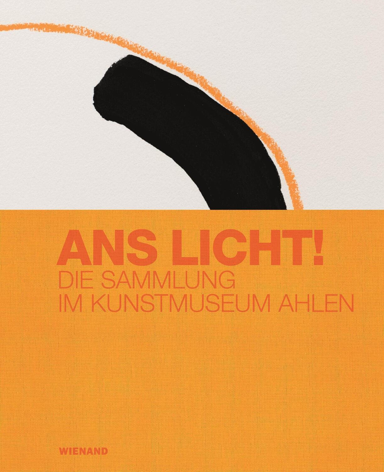 Cover: 9783868327410 | Ans Licht! Die Sammlung im Kunstmuseum Ahlen | Martina Padberg | Buch