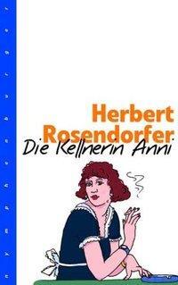 Cover: 9783485009034 | Die Kellnerin Anni | Herbert Rosendorfer | Buch | 128 S. | Deutsch