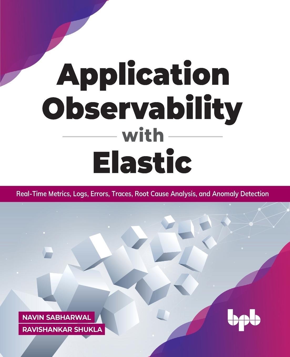 Cover: 9789391030841 | Application Observability with Elastic | Navin Sabharwal (u. a.)