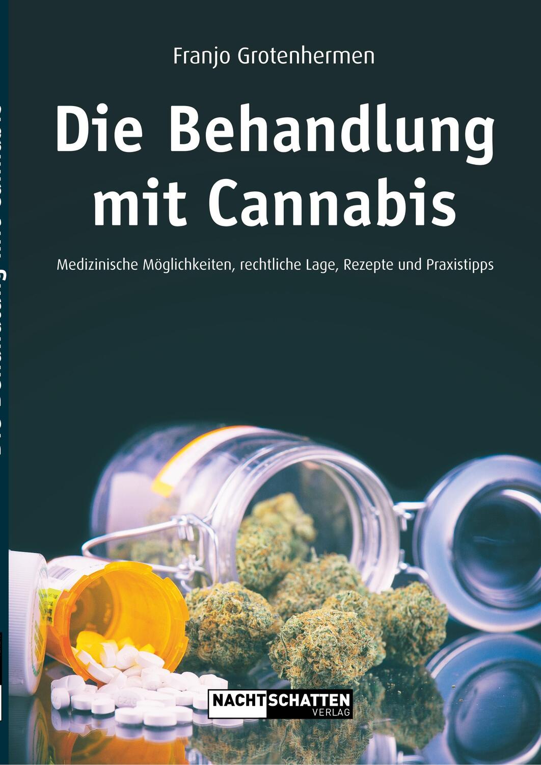 Cover: 9783037885796 | Die Behandlung mit Cannabis | Franjo Grotenhermen | Buch | Deutsch
