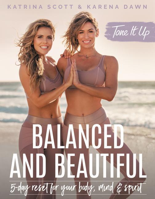 Cover: 9780062843487 | Tone It Up: Balanced and Beautiful | Katrina Scott (u. a.) | Buch