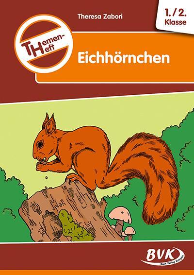 Cover: 9783867408059 | Themenheft Eichhörnchen | Teresa Zabori | Broschüre | 28 S. | Deutsch