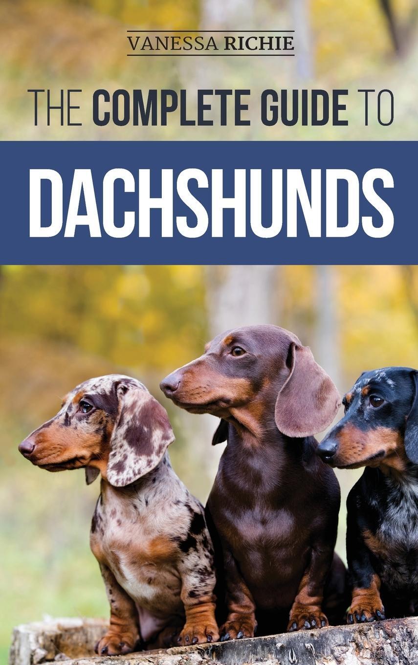 Cover: 9781952069697 | The Complete Guide to Dachshunds | Vanessa Richie | Buch | Englisch