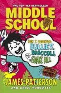 Cover: 9781784750138 | Middle School: How I Survived Bullies, Broccoli, and Snake Hill | Buch