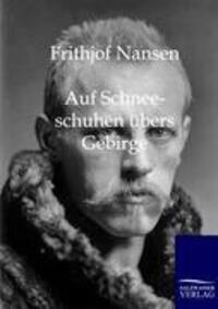 Cover: 9783861958253 | Auf Schneeschuhen übers Gebirge | Frithjof Nansen | Taschenbuch | 2011
