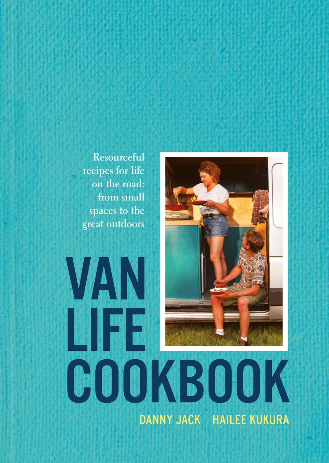 Cover: 9781911682189 | Van Life Cookbook | Danny Jack (u. a.) | Buch | Gebunden | Englisch