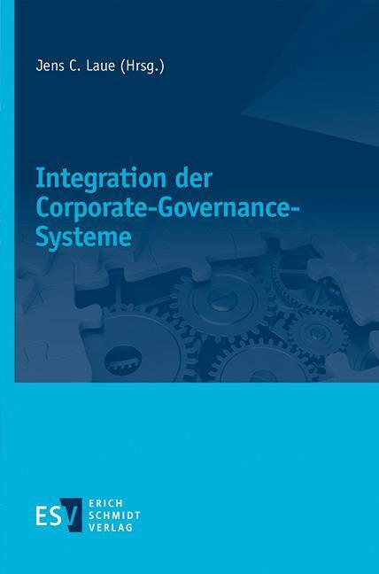 Cover: 9783503195084 | Integration der Corporate-Governance-Systeme | Jens C. Laue | Buch