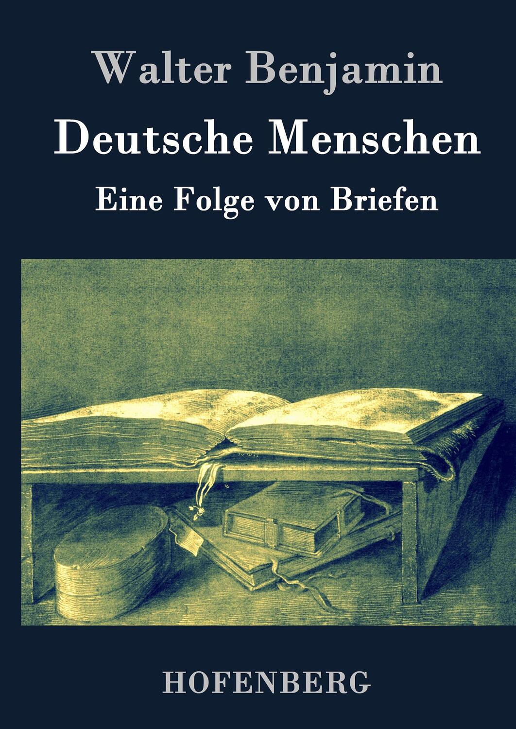 Cover: 9783843026208 | Deutsche Menschen | Eine Folge von Briefen | Walter Benjamin | Buch