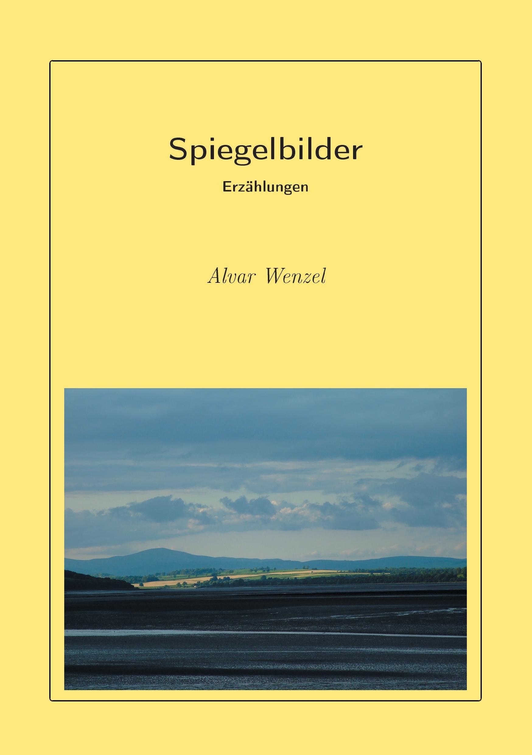 Cover: 9783837054385 | Spiegelbilder | Erzählungen | Alvar Wenzel | Taschenbuch | Paperback