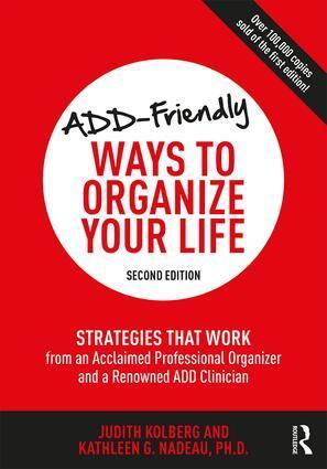 Cover: 9781138190740 | ADD-Friendly Ways to Organize Your Life | Judith Kolberg (u. a.)