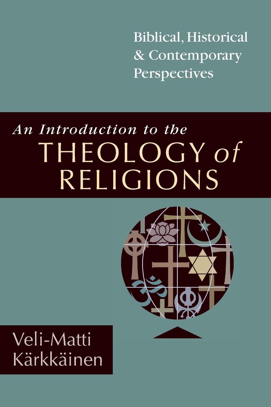 Cover: 9780830825721 | An Introduction to the Theology of Religions | Veli-Matti Karkkainen