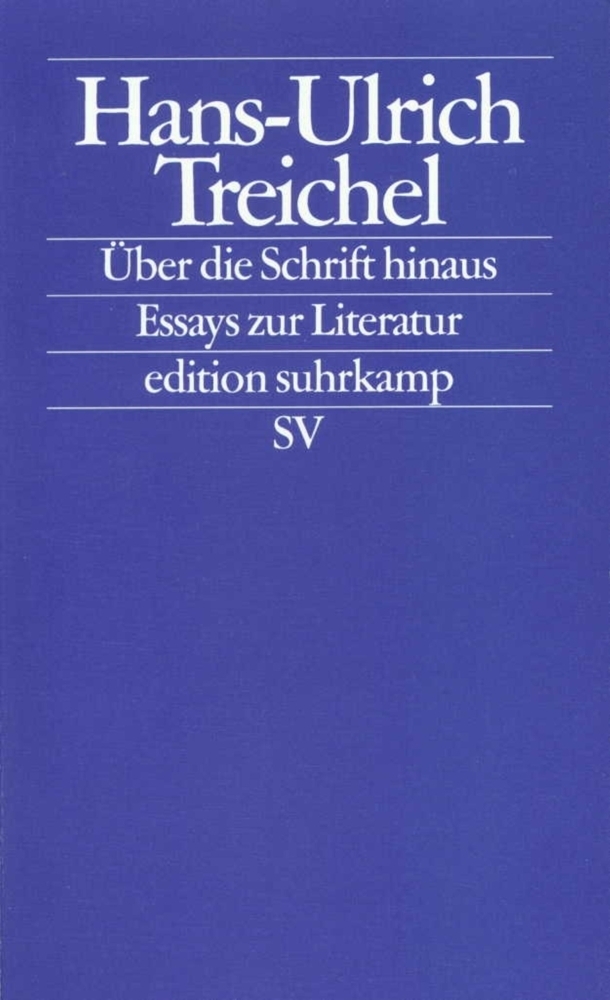Cover: 9783518121443 | Über die Schrift hinaus | Essays zur Literatur | Hans-Ulrich Treichel