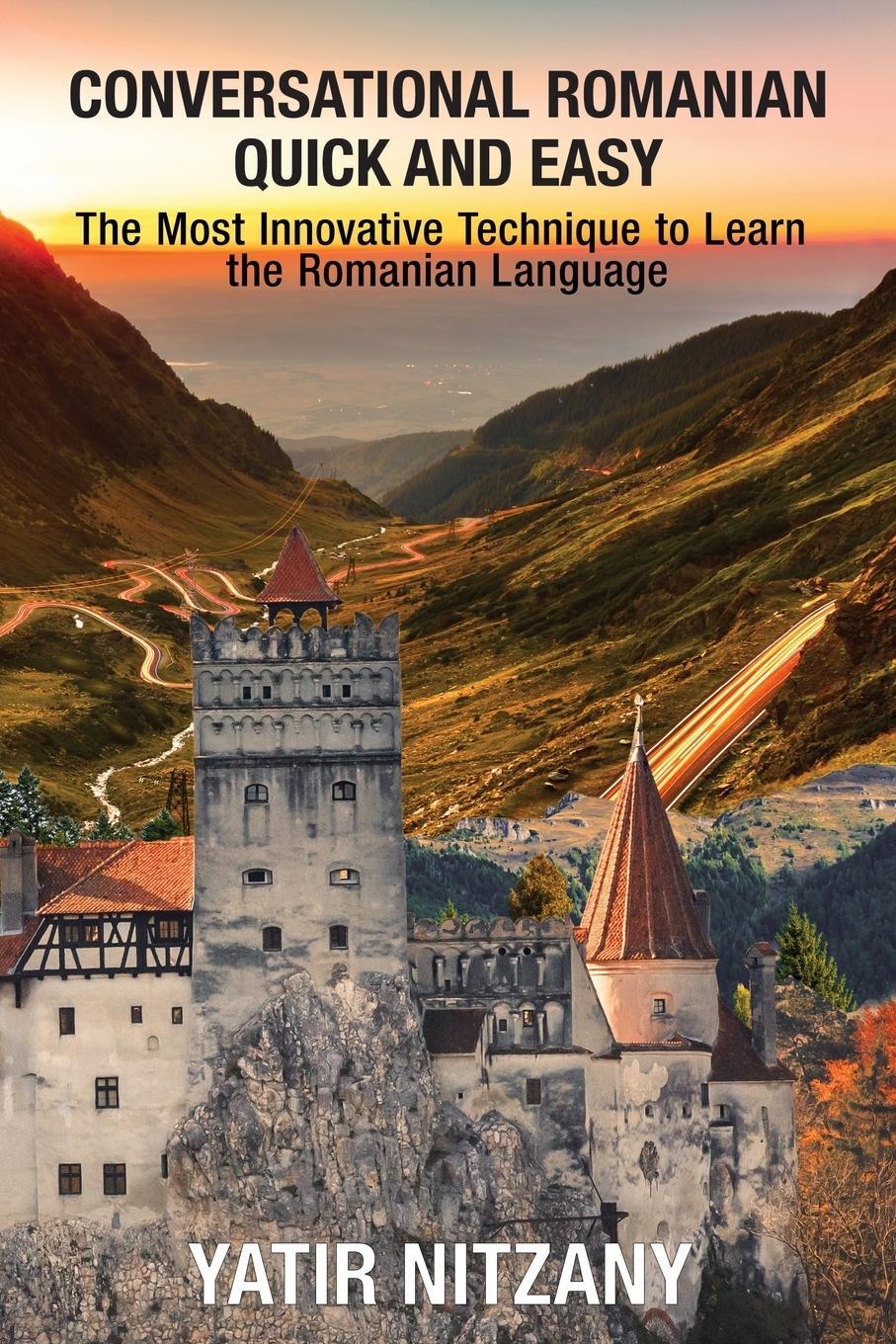 Cover: 9781951244477 | Conversational Romanian Quick and Easy | Yatir Nitzany | Taschenbuch