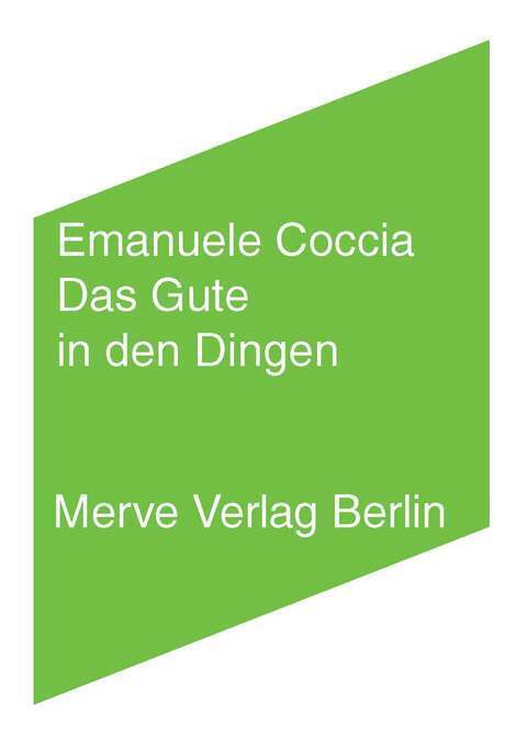 Cover: 9783883963631 | Das Gute in den Dingen | Werbung als moralischer Diskurs | Coccia