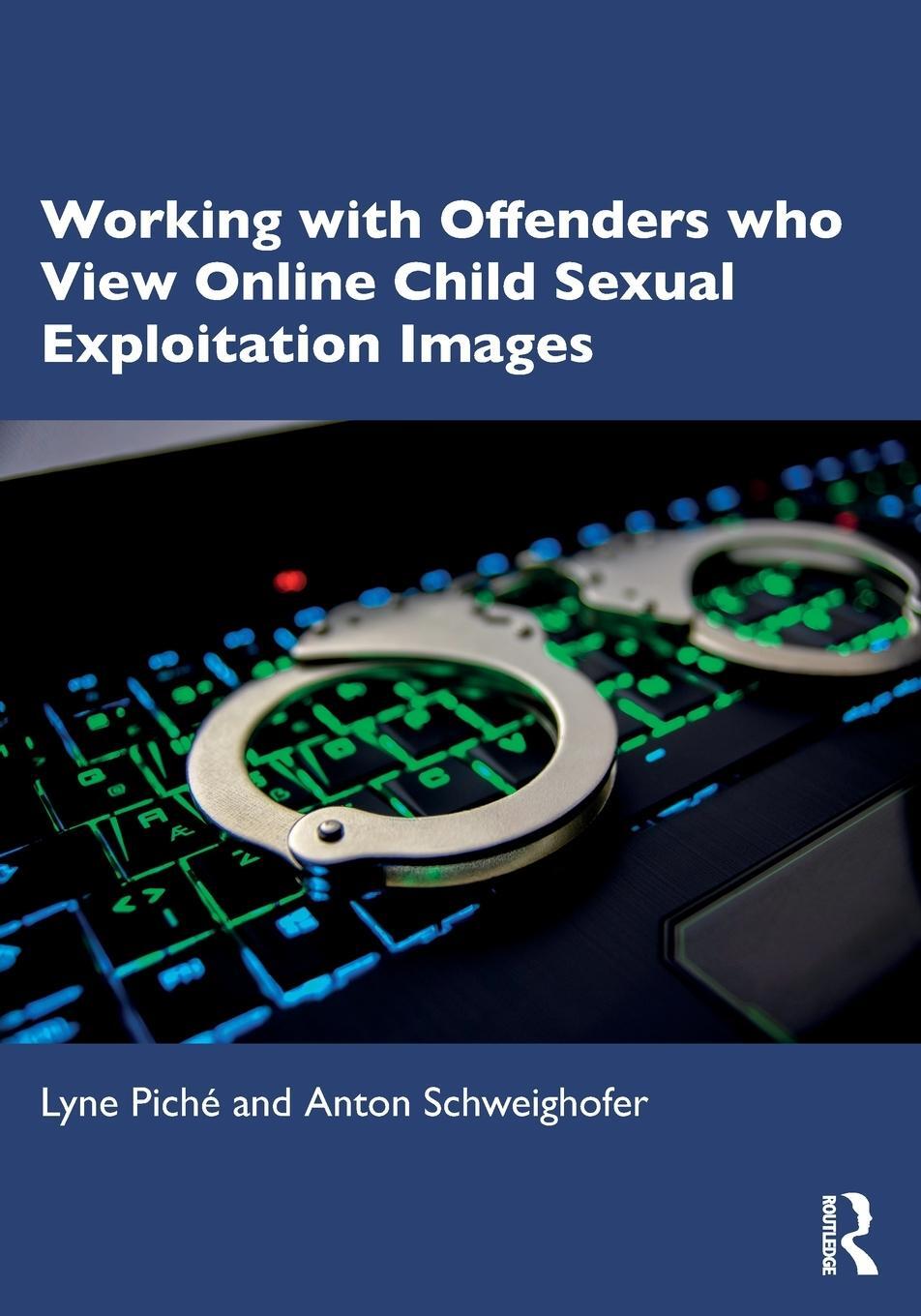 Cover: 9781032478234 | Working with Offenders who View Online Child Sexual Exploitation...