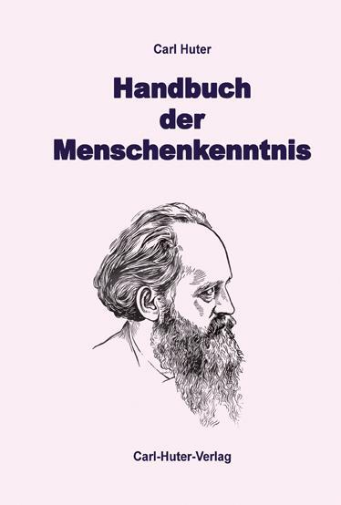 Cover: 9783037411247 | Handbuch der Menschenkenntnis | Carl Huter | Buch | Deutsch | 2016
