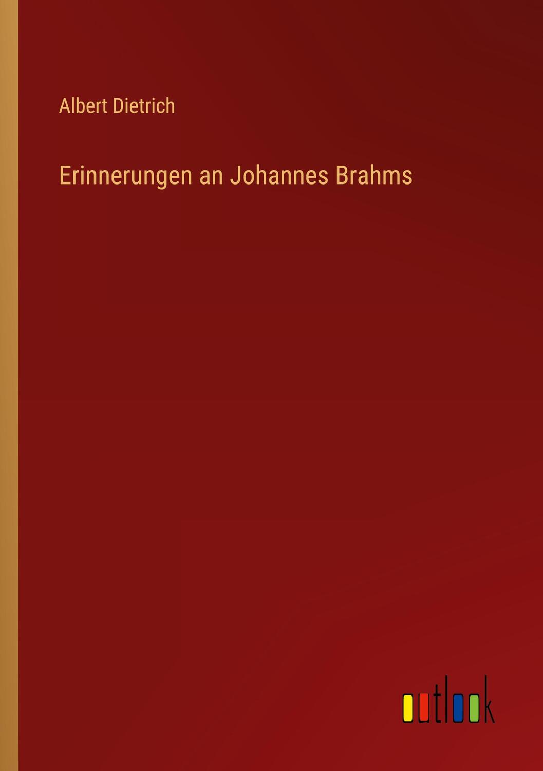 Cover: 9783368621803 | Erinnerungen an Johannes Brahms | Albert Dietrich | Taschenbuch | 2023