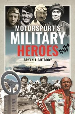 Cover: 9781399097116 | Motorsport's Military Heroes | Bryan Lightbody | Buch | Gebunden