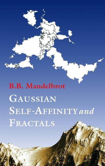 Cover: 9780387989938 | Gaussian Self-Affinity and Fractals | Benoit Mandelbrot | Buch | X