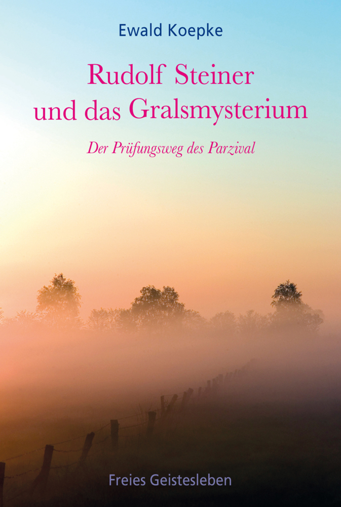 Cover: 9783772519130 | Rudolf Steiner und das Gralsmysterium | Der Prüfungsweg des Parzival