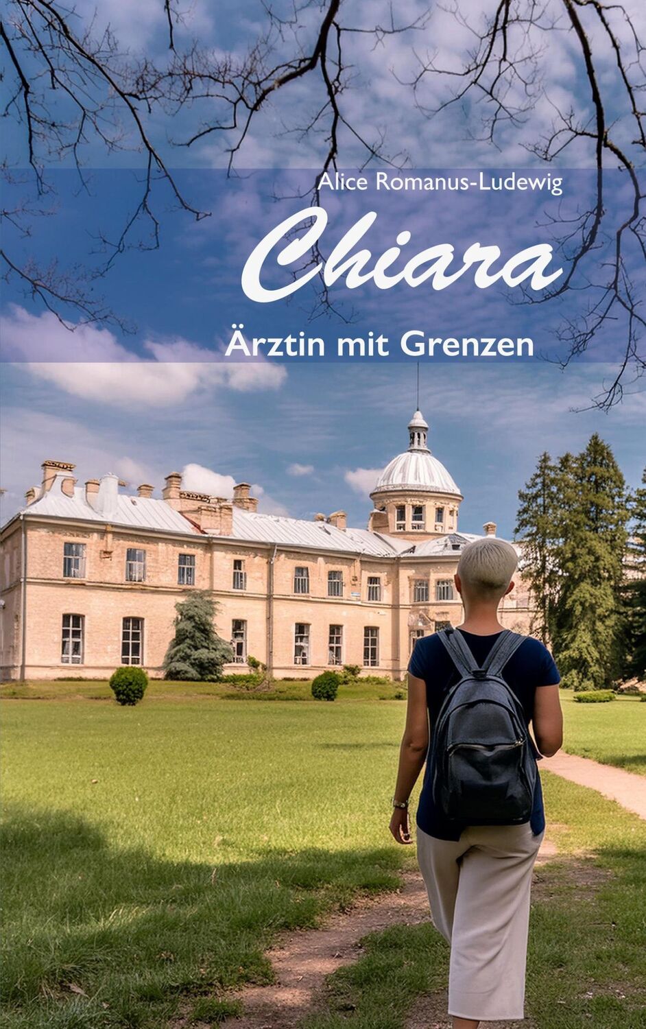 Cover: 9783759760470 | Chiara | Ärztin mit Grenzen | Alice Romanus-Ludewig | Taschenbuch