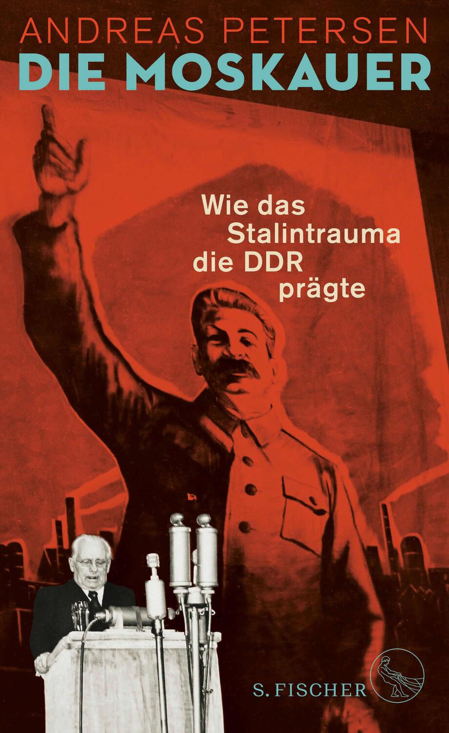 Cover: 9783103974355 | Die Moskauer | Wie das Stalintrauma die DDR prägte | Andreas Petersen