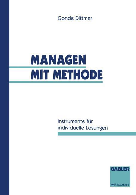 Cover: 9783409187909 | Managen mit Methode | Instrumente für individuelle Lösungen | Buch | X