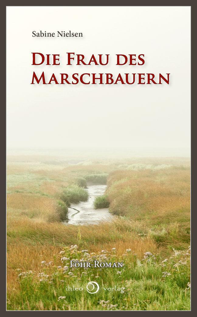 Cover: 9783940926661 | Die Frau des Marschbauern | Sabine Nielsen | Taschenbuch | Deutsch
