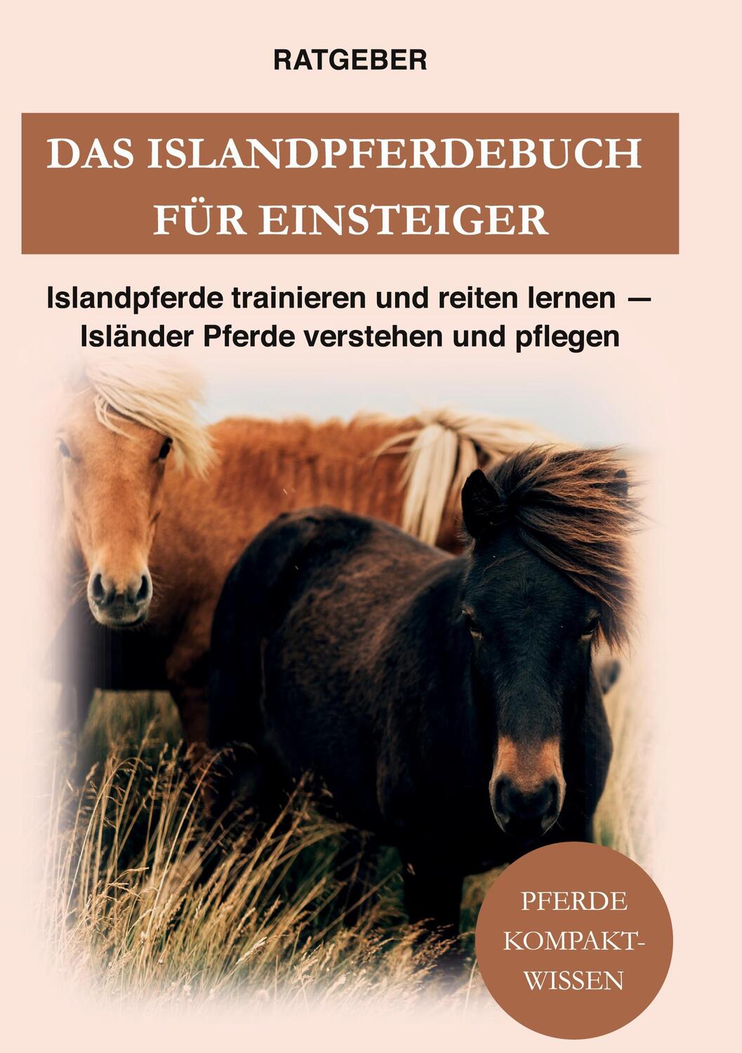 Cover: 9783753418193 | Das Islandpferdebuch für Einsteiger | Pferde Kompaktwissen | Buch