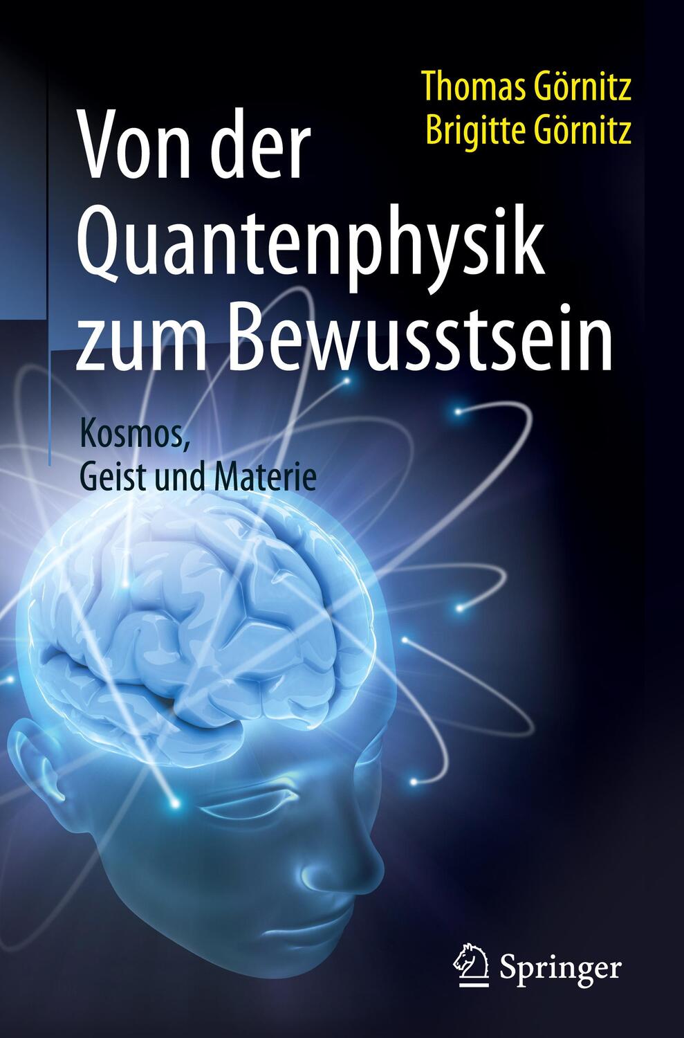 Cover: 9783662490815 | Von der Quantenphysik zum Bewusstsein | Kosmos, Geist und Materie