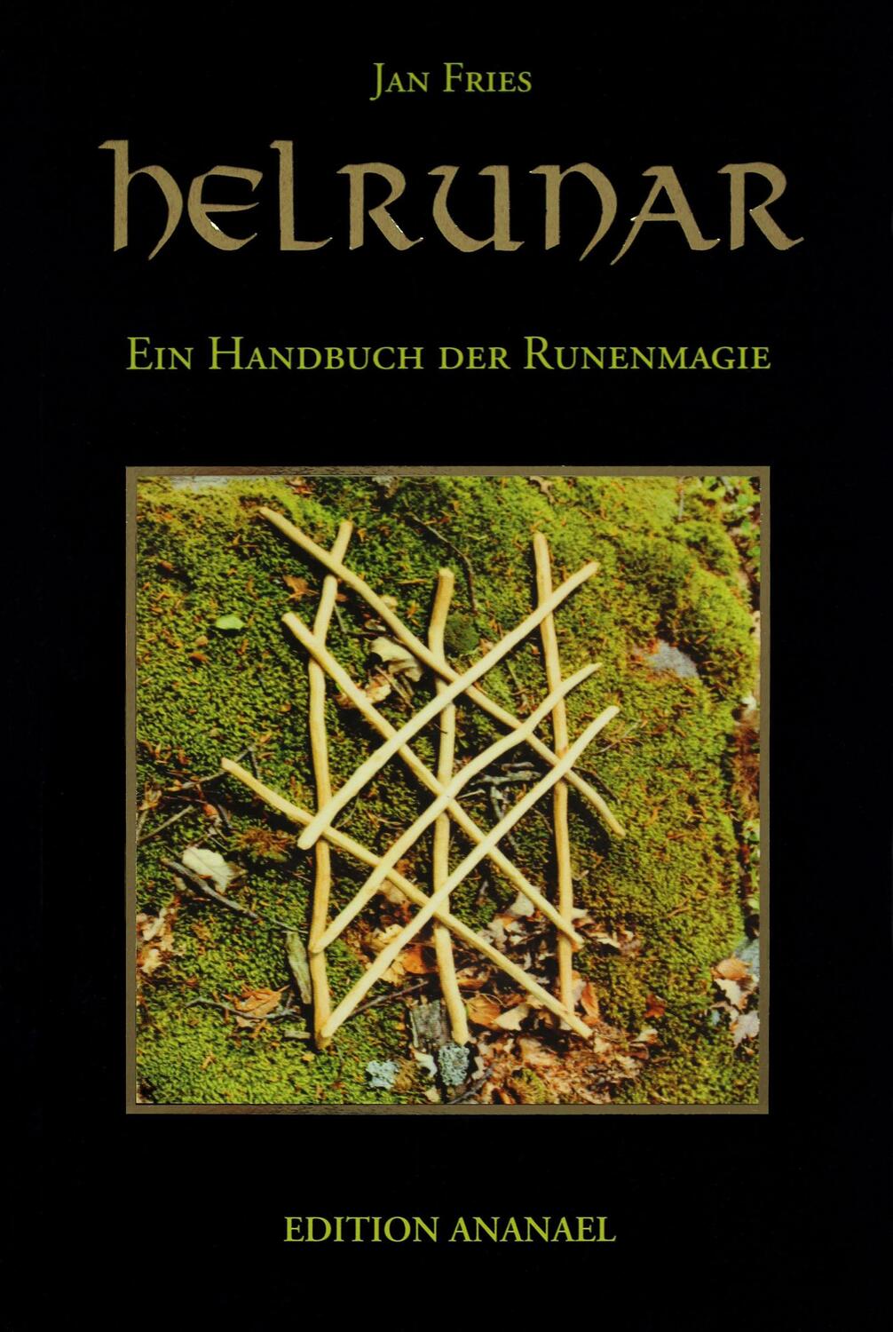 Cover: 9783901134180 | Helrunar | Ein Handbuch der Runenmagie | Jan Fries | Taschenbuch