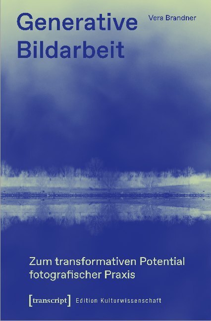 Cover: 9783837650082 | Generative Bildarbeit | Vera Brandner | Taschenbuch | 274 S. | Deutsch