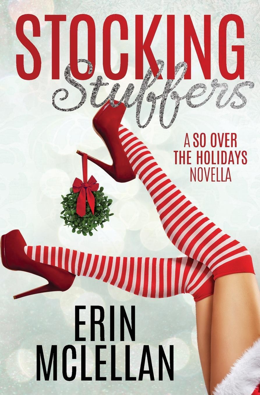 Cover: 9781732173460 | Stocking Stuffers | Erin McLellan | Taschenbuch | So Over the Holidays