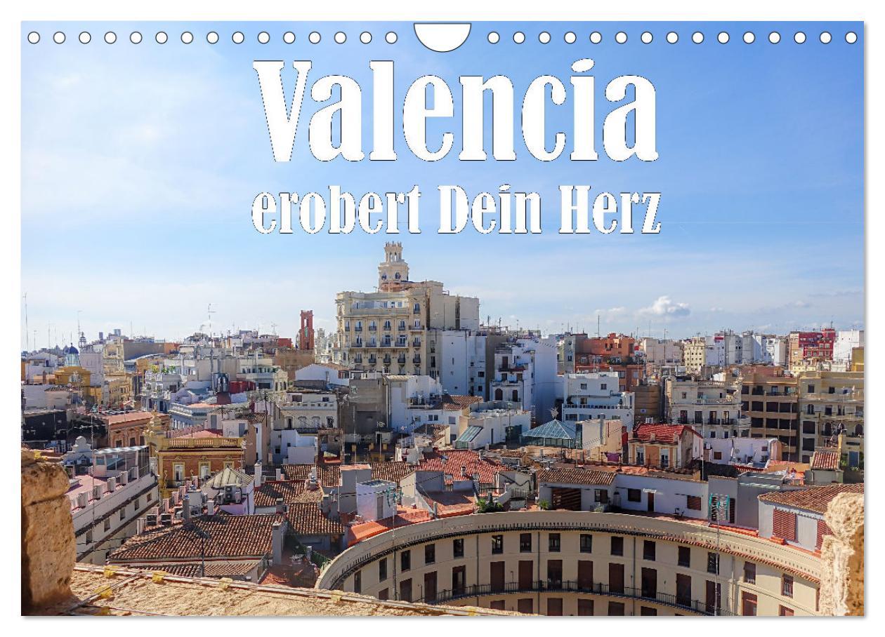 Cover: 9783383968389 | Valencia erobert dein Herz (Wandkalender 2025 DIN A4 quer),...