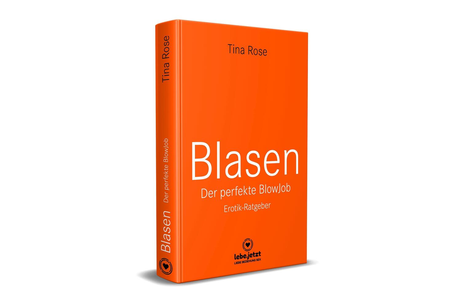 Bild: 9783750739642 | Blasen - Der perfekte Blowjob Erotischer Ratgeber | Tina Rose | Buch