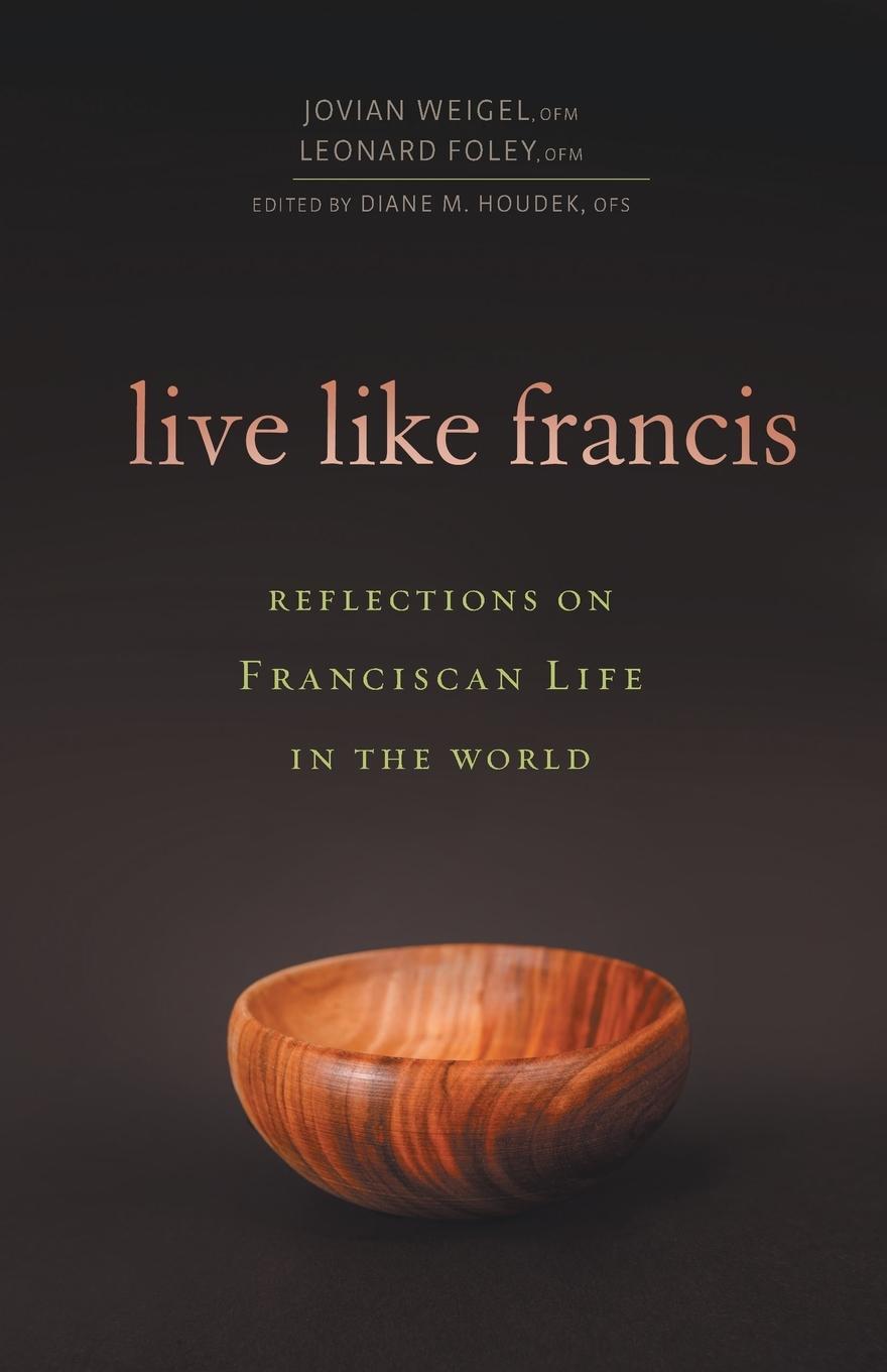 Cover: 9781616369712 | Live Like Francis | Reflections on Franciscan Life in the World | Buch
