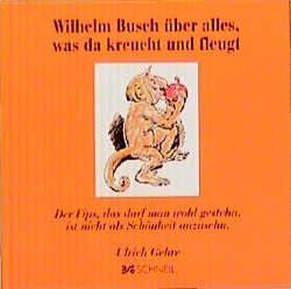 Cover: 9783877168738 | Wilhelm Busch über alles, was da kreucht und fleucht | Ulrich Gehre