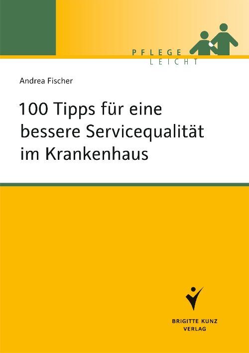 Cover: 9783899937701 | 100 Tipps für eine bessere Servicequalität im Krankenhaus | Fischer