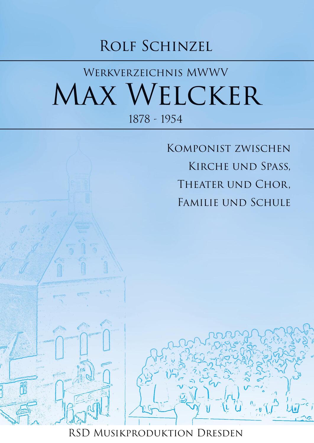 Cover: 9783347175976 | Max Welcker | Werkverzeichnis | Rolf Schinzel | Buch | 104 S. | 2020