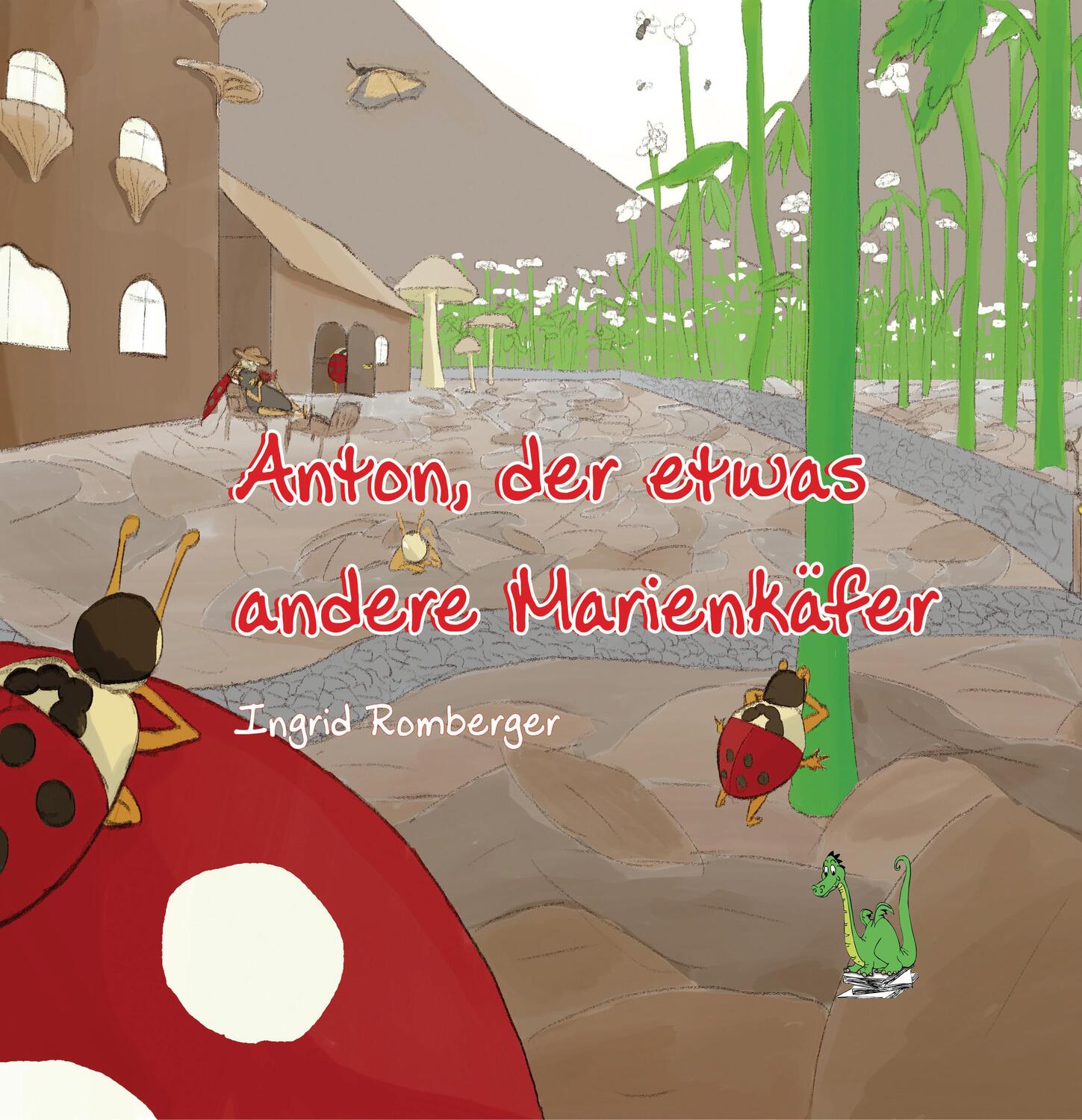 Cover: 9783861964377 | Anton, der etwas andere Marienkäfer | Ingrid Romberger | Buch | 2014