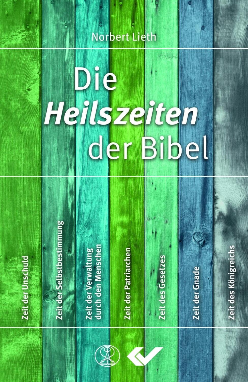 Cover: 9783863533670 | Die Heilszeiten der Bibel | Norbert Lieth | Buch | 132 S. | Deutsch